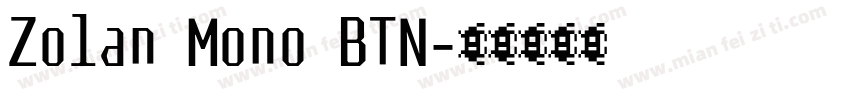 Zolan Mono BTN字体转换